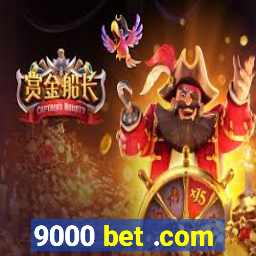 9000 bet .com